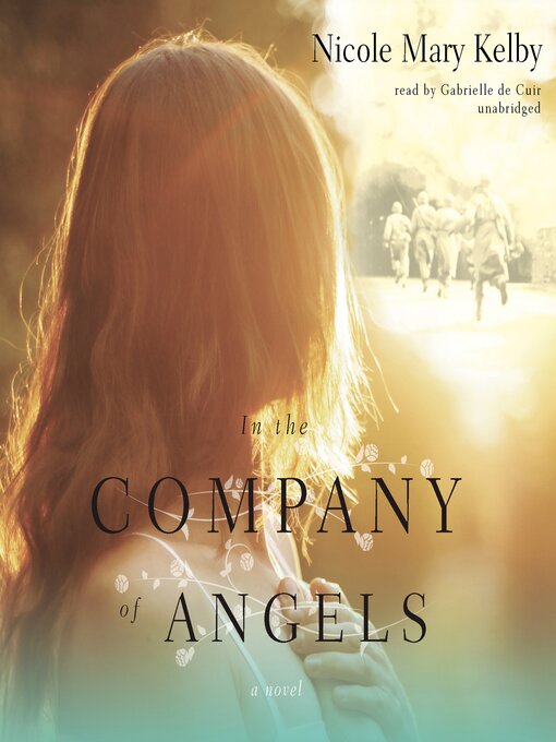 Title details for In the Company of Angels by Nicole Mary Kelby - Available